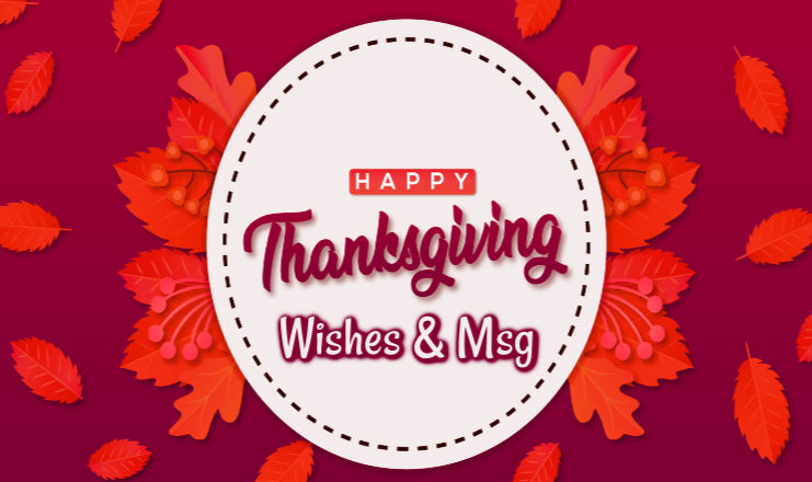 Happy Thanksgiving Messages, Thanksgiving Wishes & Greetings for 2021