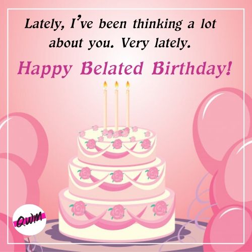belated birthday images quotes