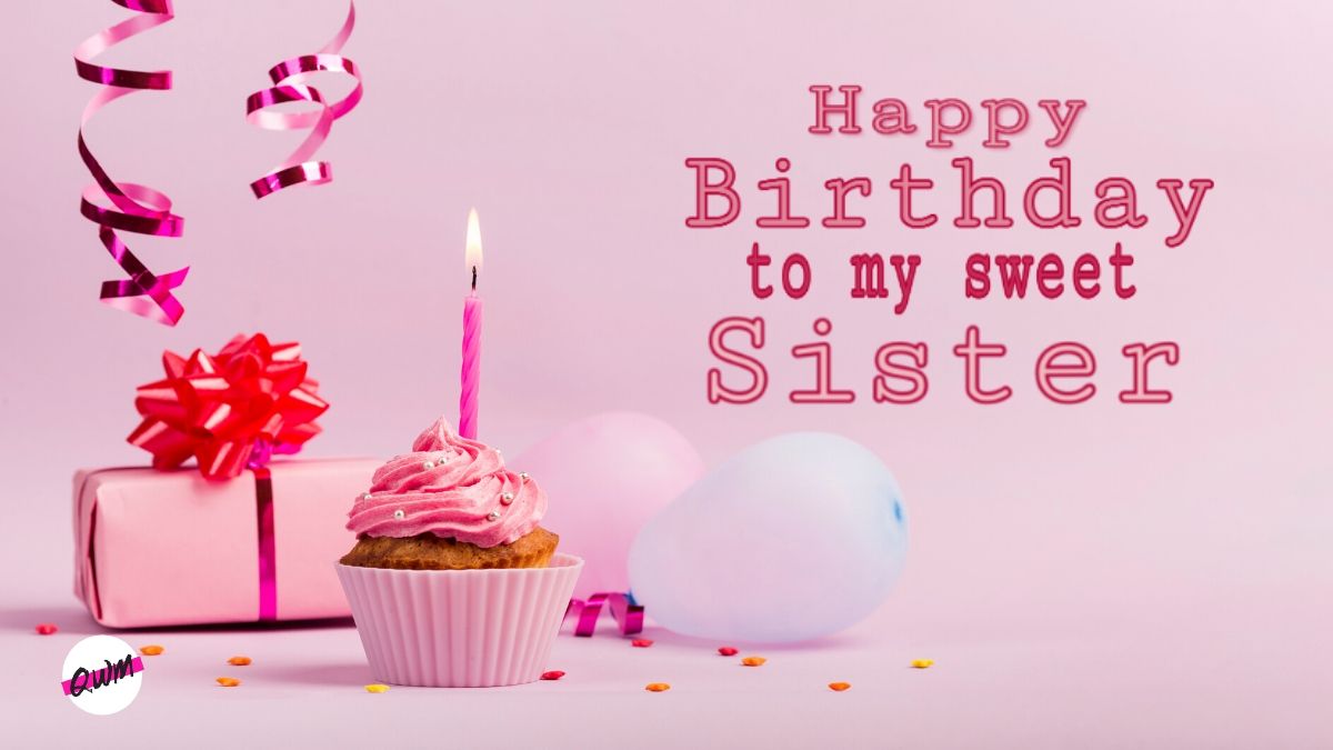 Happy Birthday Wishes for Sister | Sweet Birthday Messages for Sister