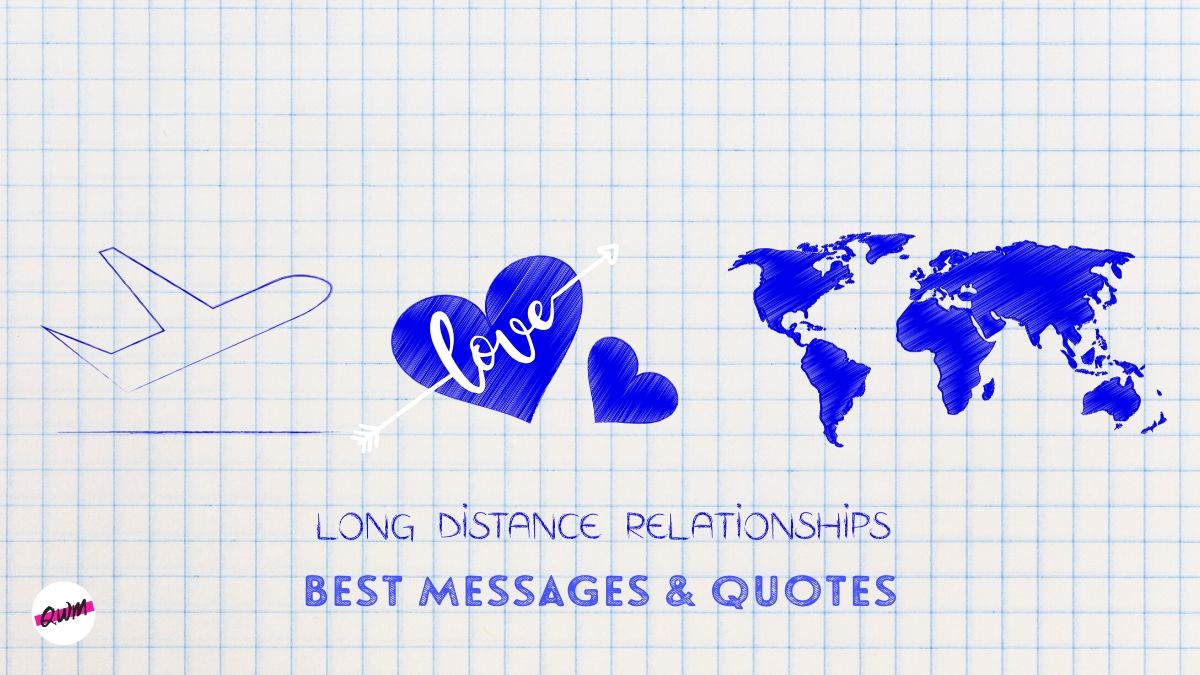 91 Long Distance Relationship Messages, Quotes For Her/Him.