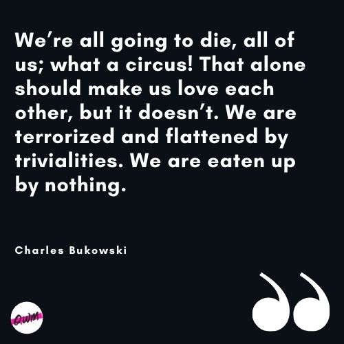 Charles Bukowski Quotes on Love 