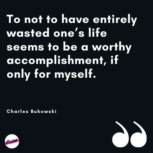 Charles Bukowski Quotes on Life 