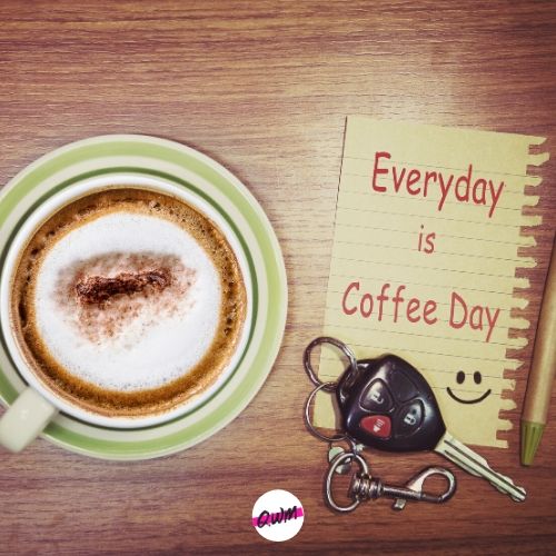 everyday is coffee day