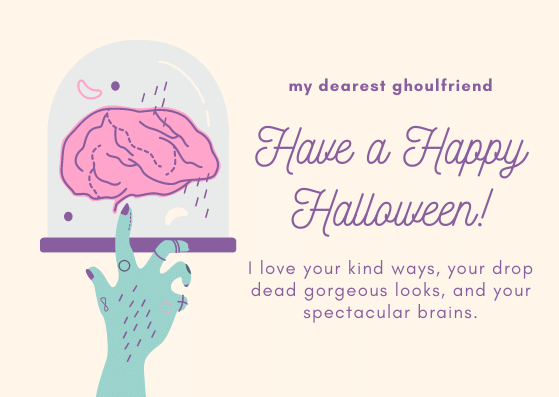 To my dearest ghoulfriend, Have a Happy Halloween
