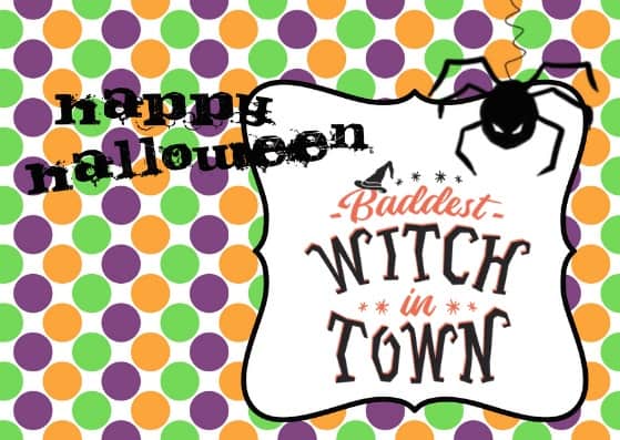 Happy Halloween, Baddest Witch in Town