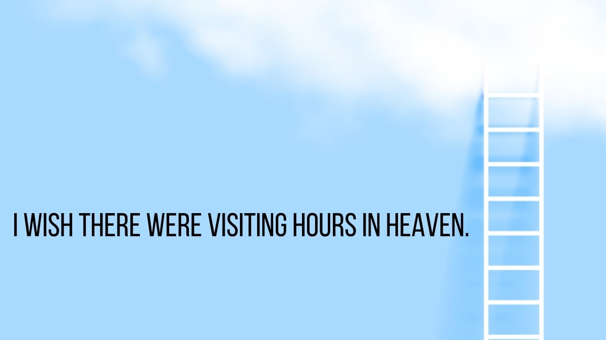 70+ Inspirational Missing Someone In Heaven Quotes & Sayings