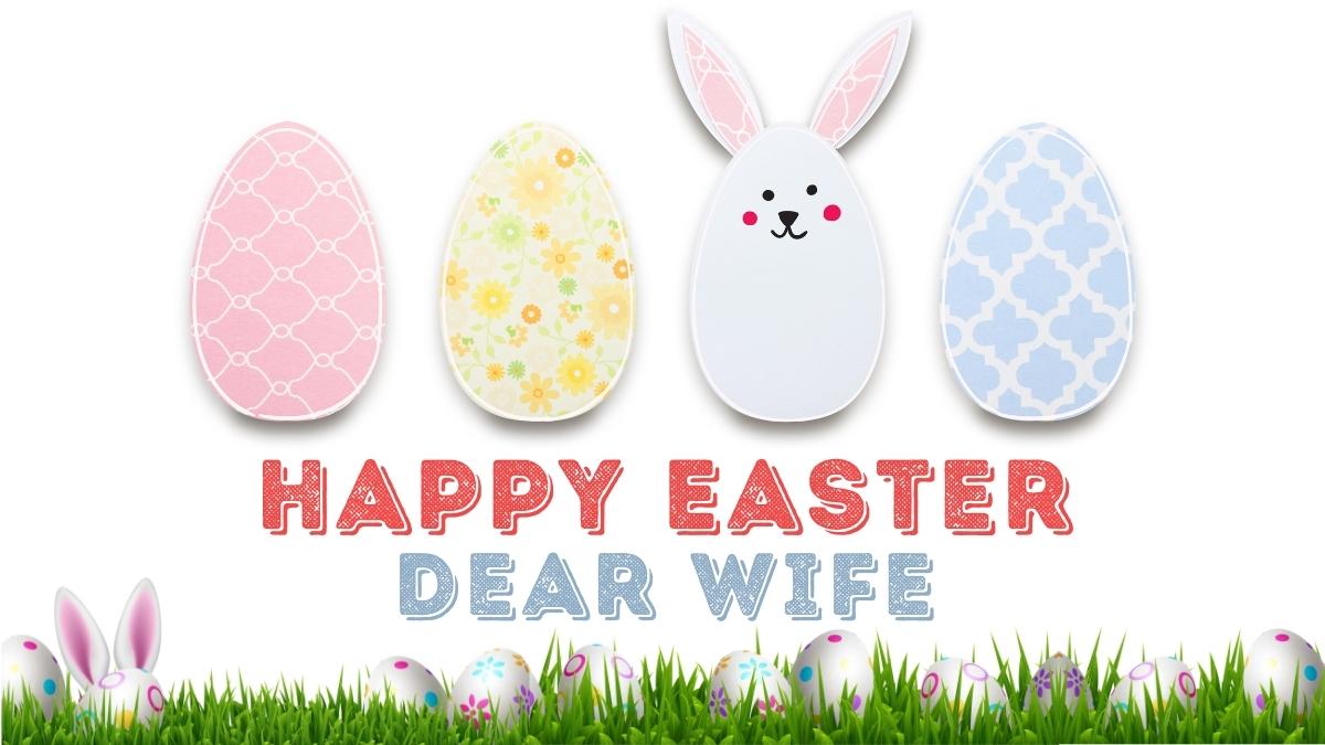 Happy Easter Wife Messages and Wishes 2022