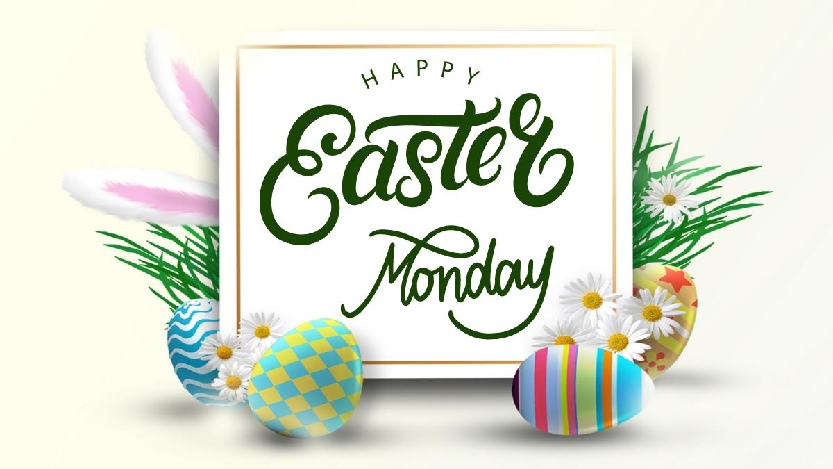 Happy Easter Monday Wishes & Messages 2022