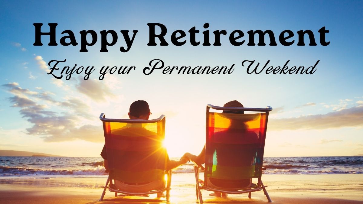 70+ Funny Retirement Messages, Wishes, Quotes for Everyone