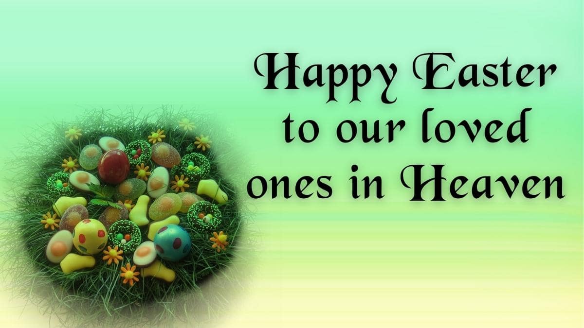 50+ Happy Easter in Heaven Quotes & Wishes