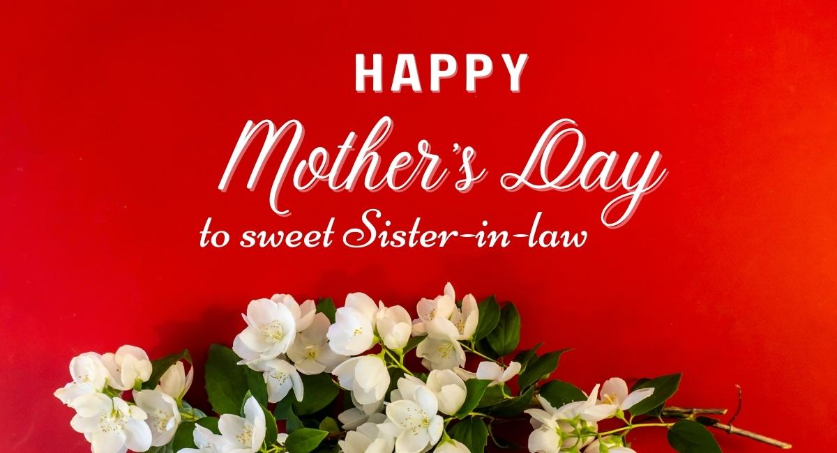 Happy Mothers Day Sister in Law Quotes and Wishes 2022