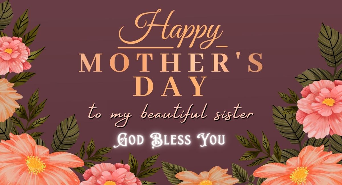50+ Happy Mothers Day Sister Quotes, Wishes With Images 2022