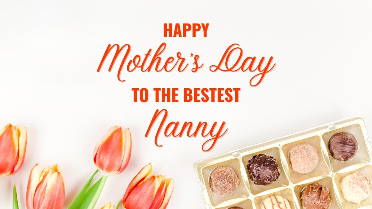 Happy Mothers Day Nanny Messages & Quotes
