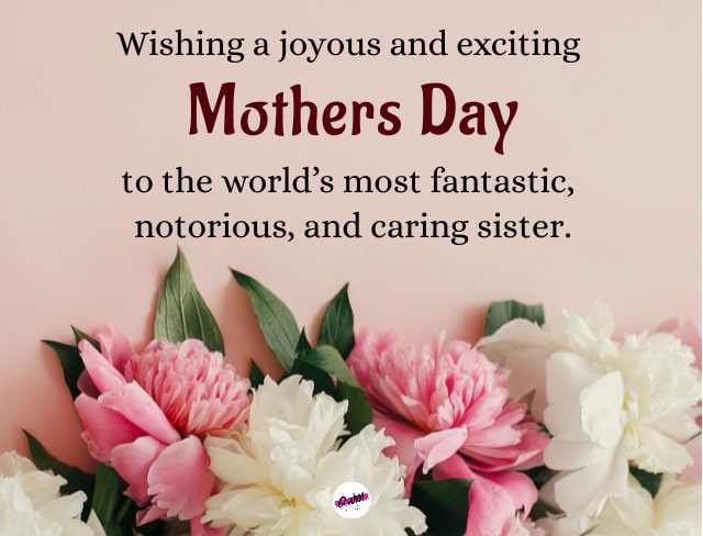 Happy Mothers Day Sister Quotes 2022
