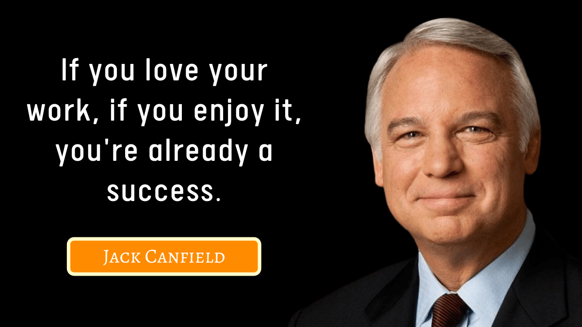 80+ Motivational Jack Canfield Quotes on Success Principles