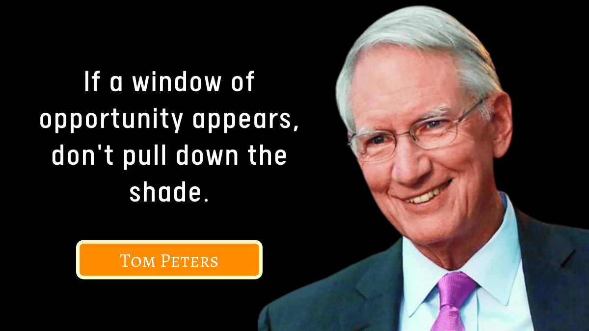 54 Tom Peters Quotes on Excellence & Personal Branding