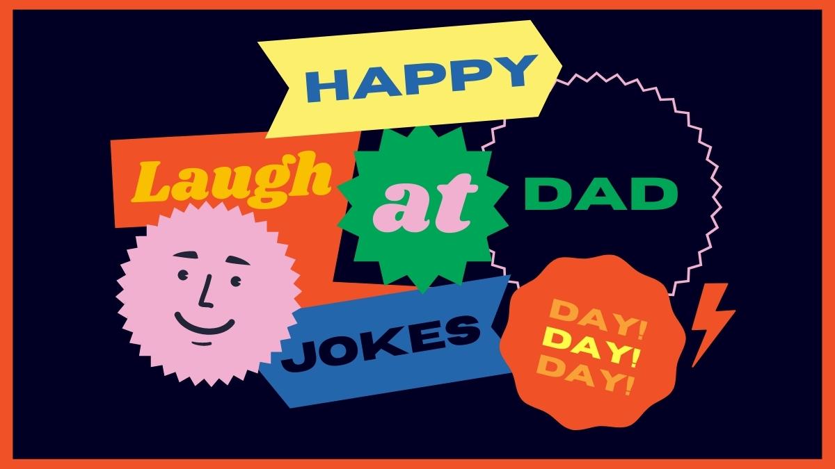 60+ Funny Fathers Day Jokes 2022 to Leave Your Father in Splits