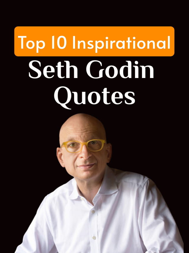 Top 10 Inspirational Seth Godin Quotes