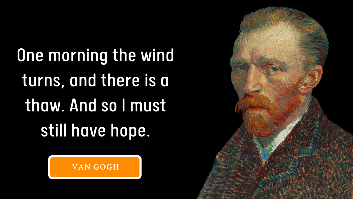 100+ Vincent Van Gogh Quotes About Love, Passion, God, Death