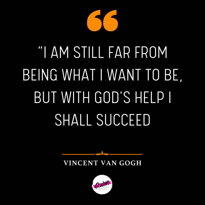 Vincent Van Gogh Quotes on success